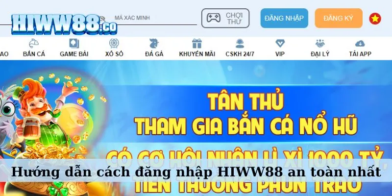 Hướng dẫn cách đăng nhập WW88 an toàn nhất