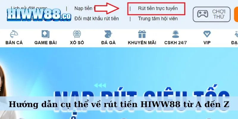 Hướng dẫn cụ thể về rút tiền WW88 từ A đến Z