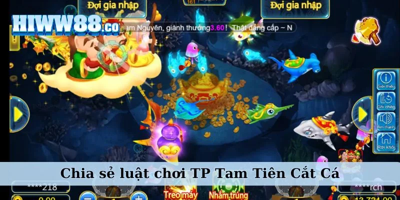 Giới thiệu luật TP Tam Tiên Bắn Cá