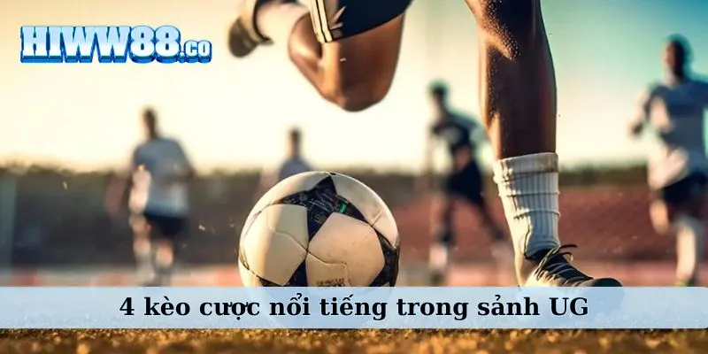 Nên hiểu rõ các hình thức cược trong UG thể thao